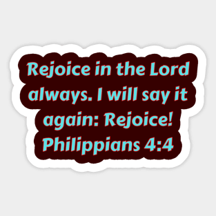 Bible Verse Philippians 4:4 Sticker